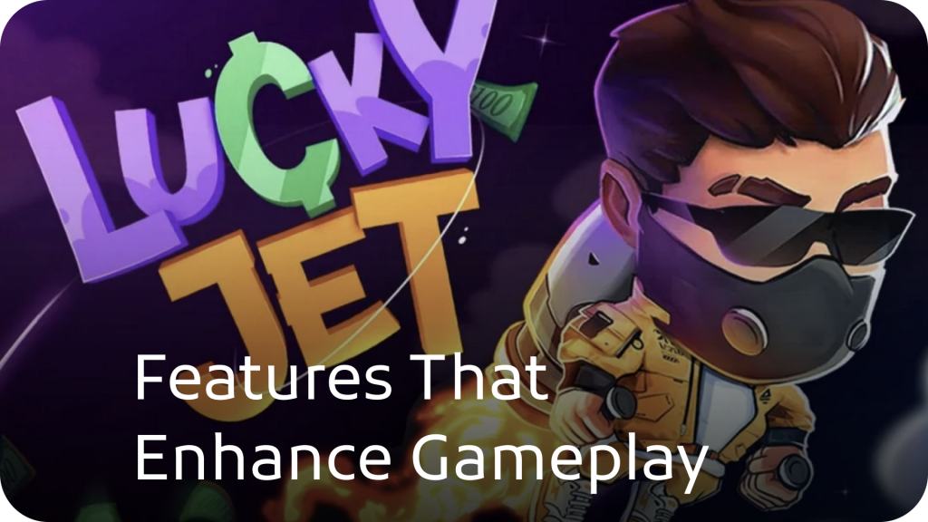 Features That Enhance Gameplay